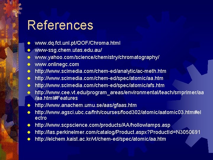 References ® ® ® ® www. dq. fct. unl. pt/QOF/Chroma. html www-ssg. chem. utas.