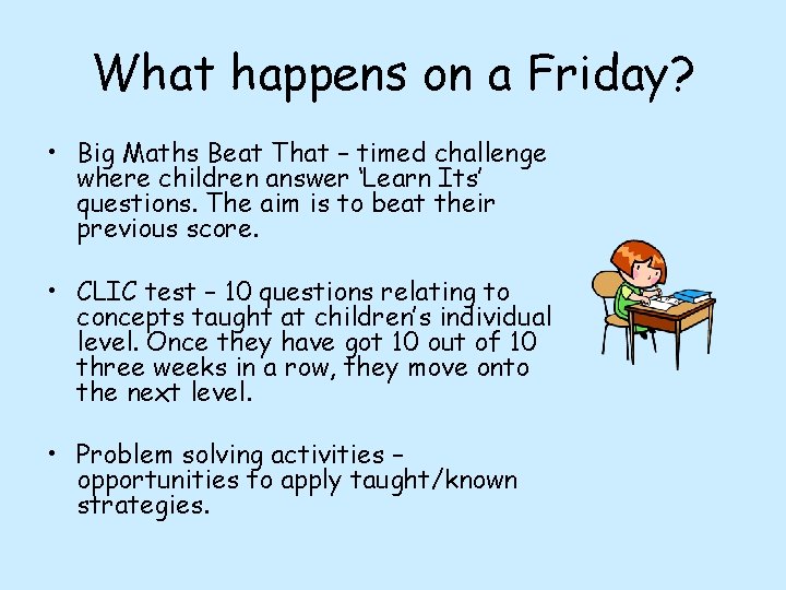 What happens on a Friday? • Big Maths Beat That – timed challenge where