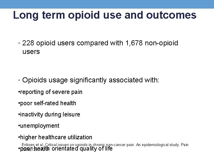 Long term opioid use and outcomes • 228 opioid users compared with 1, 678