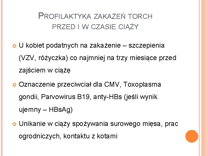 PROFILAKTYKA ZAKAŻEŃ TORCH PRZED I W CZASIE CIĄŻY U kobiet podatnych na zakażenie –
