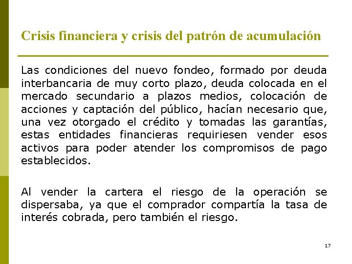Crisis financiera y crisis del patrón de acumulación Las condiciones del nuevo fondeo, formado