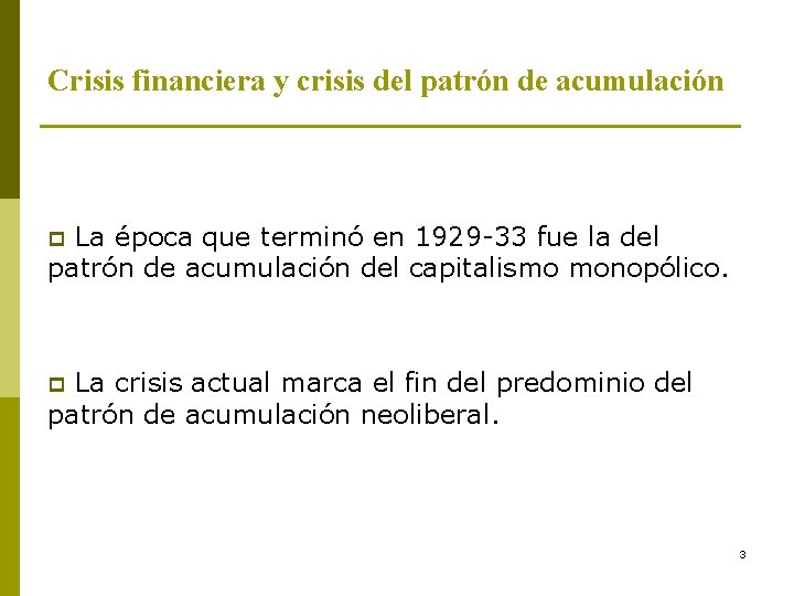 Crisis financiera y crisis del patrón de acumulación La época que terminó en 1929
