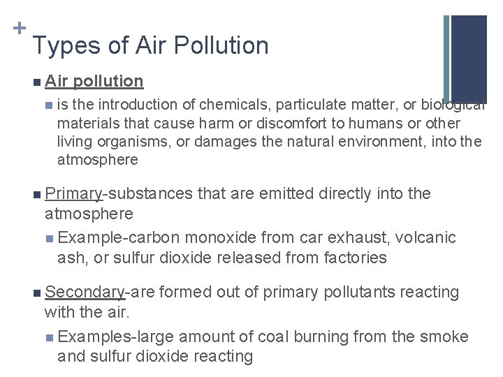+ Types of Air Pollution n Air n pollution is the introduction of chemicals,