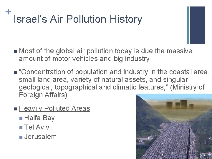 + Israel’s Air Pollution History n Most of the global air pollution today is