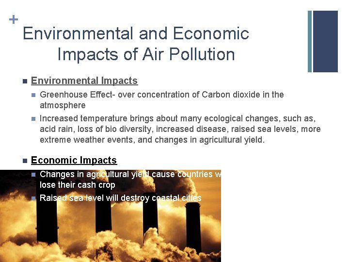 + Environmental and Economic Impacts of Air Pollution n n Environmental Impacts n Greenhouse