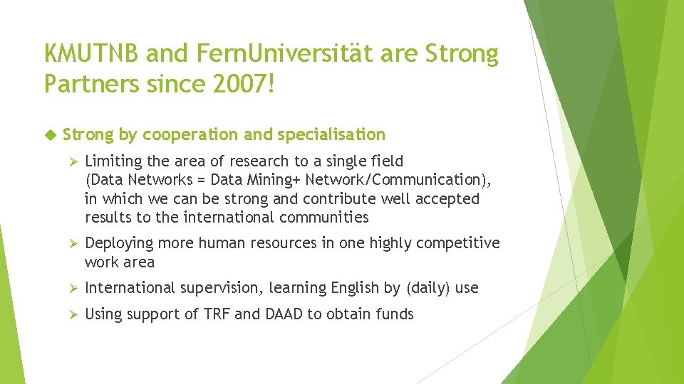 KMUTNB and Fern. Universität are Strong Partners since 2007! Strong by cooperation and specialisation