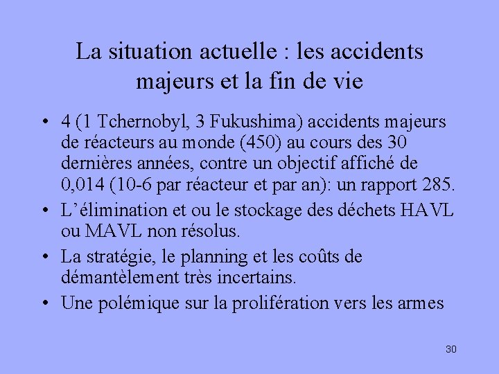 La situation actuelle : les accidents majeurs et la fin de vie • 4