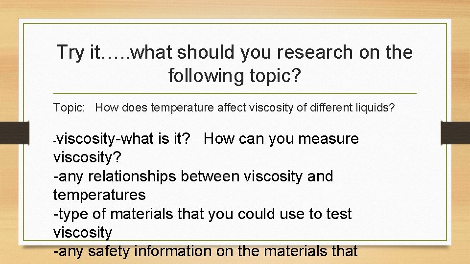 Try it…. . what should you research on the following topic? Topic: How does