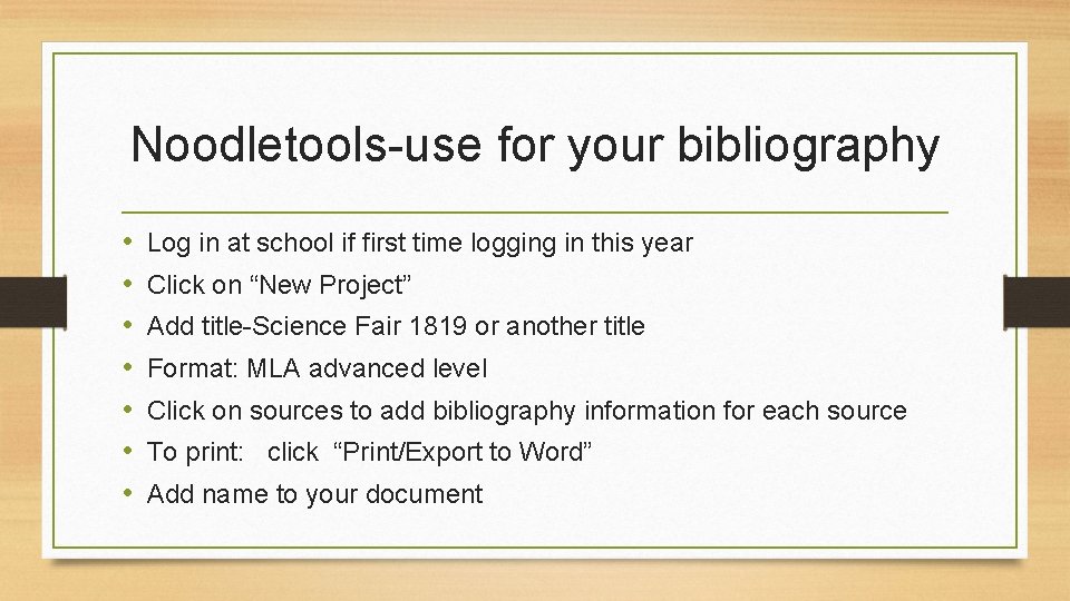 Noodletools-use for your bibliography • • Log in at school if first time logging