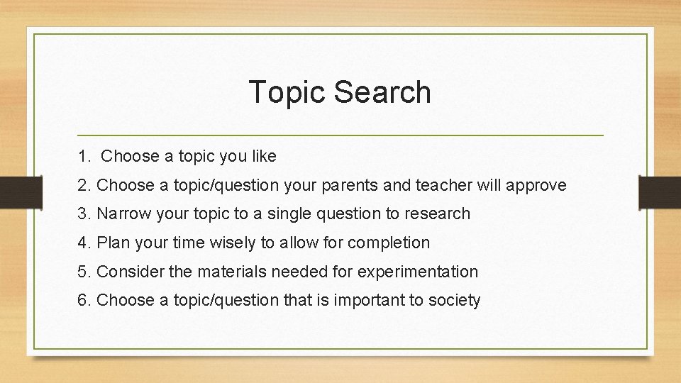 Topic Search 1. Choose a topic you like 2. Choose a topic/question your parents