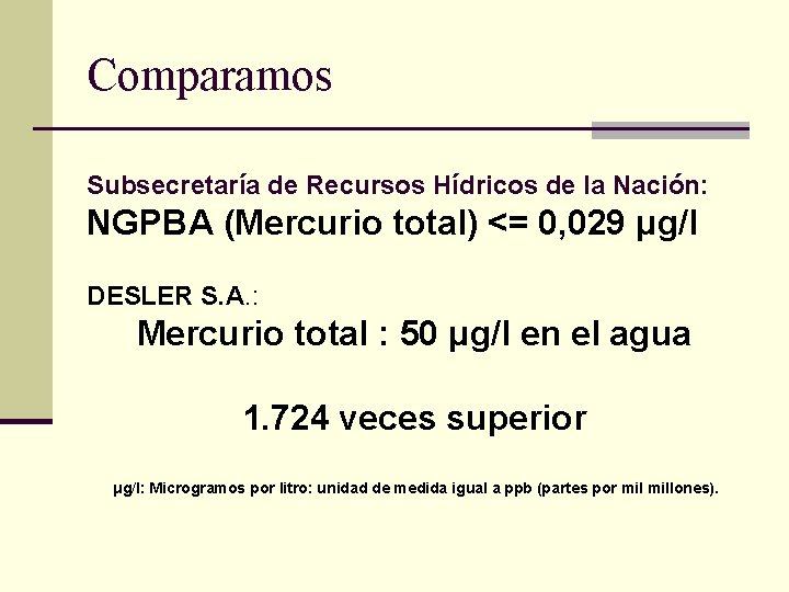 Comparamos Subsecretaría de Recursos Hídricos de la Nación: NGPBA (Mercurio total) <= 0, 029