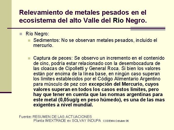 Relevamiento de metales pesados en el ecosistema del alto Valle del Río Negro. n