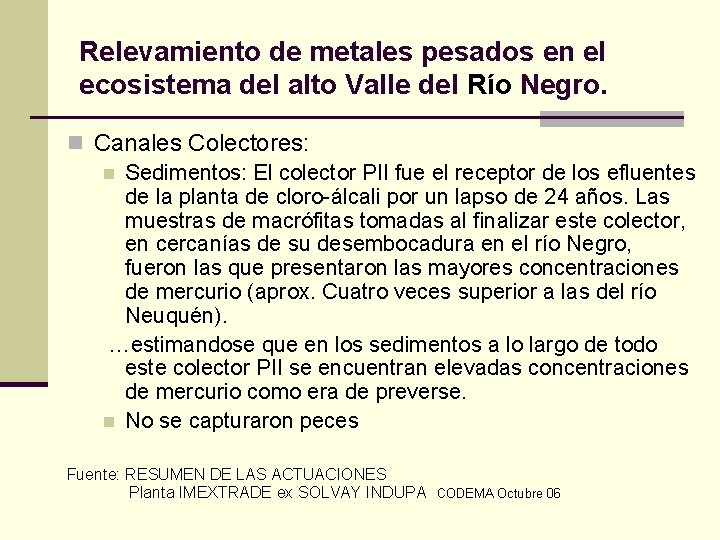 Relevamiento de metales pesados en el ecosistema del alto Valle del Río Negro. n