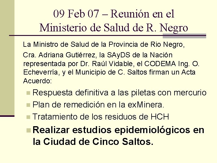 09 Feb 07 – Reunión en el Ministerio de Salud de R. Negro La