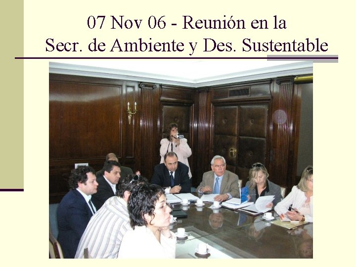 07 Nov 06 - Reunión en la Secr. de Ambiente y Des. Sustentable 