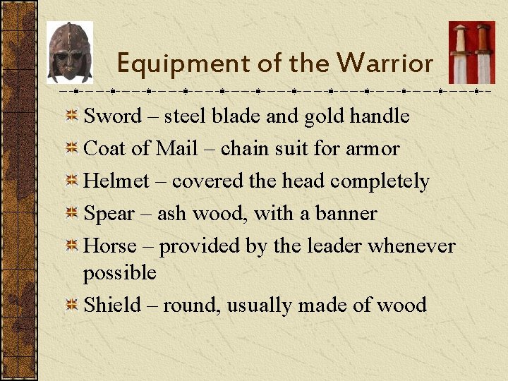 Equipment of the Warrior Sword – steel blade and gold handle Coat of Mail