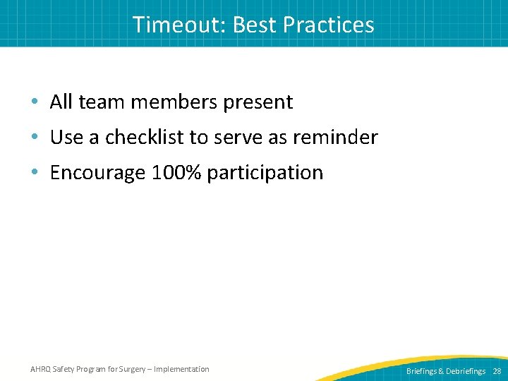 Timeout: Best Practices • All team members present • Use a checklist to serve