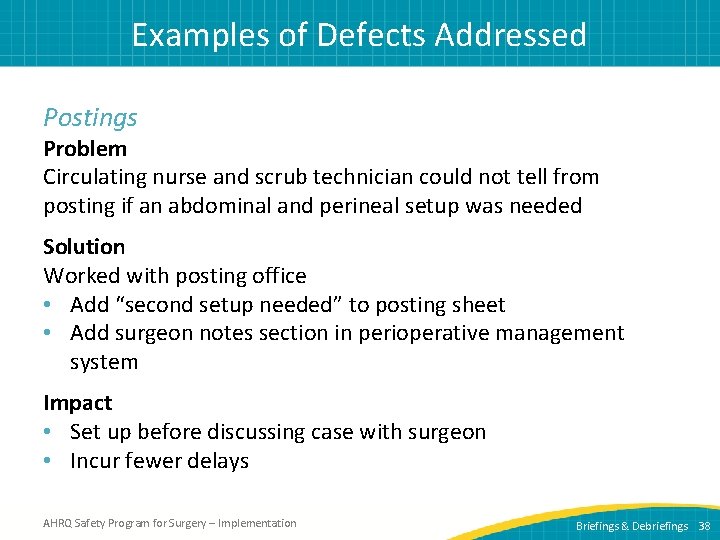 Examples of Defects Addressed Postings Problem Circulating nurse and scrub technician could not tell