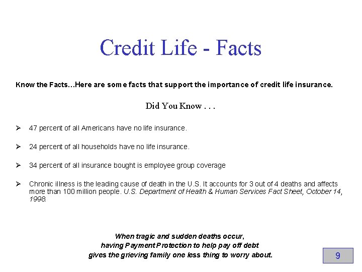 Credit Life - Facts Know the Facts…Here are some facts that support the importance