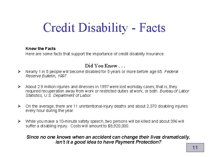 Credit Disability - Facts Know the Facts Here are some facts that support the