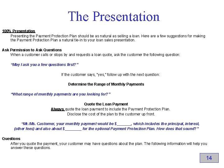 The Presentation 100% Presentation Presenting the Payment Protection Plan should be as natural as