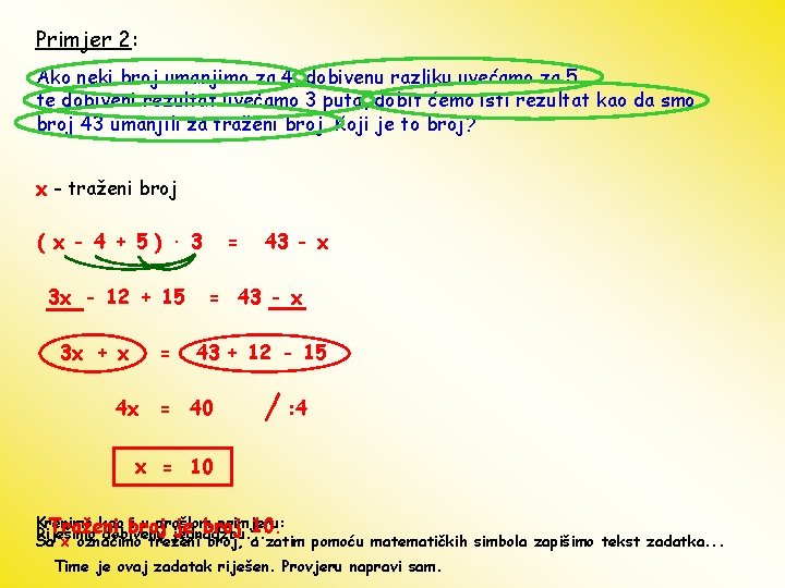 Primjer 2: Ako neki broj umanjimo za 4, dobivenu razliku uvećamo za 5, te