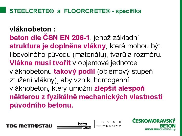 STEELCRETE® a FLOORCRETE® - specifika vláknobeton : beton dle ČSN EN 206 -1, jehož