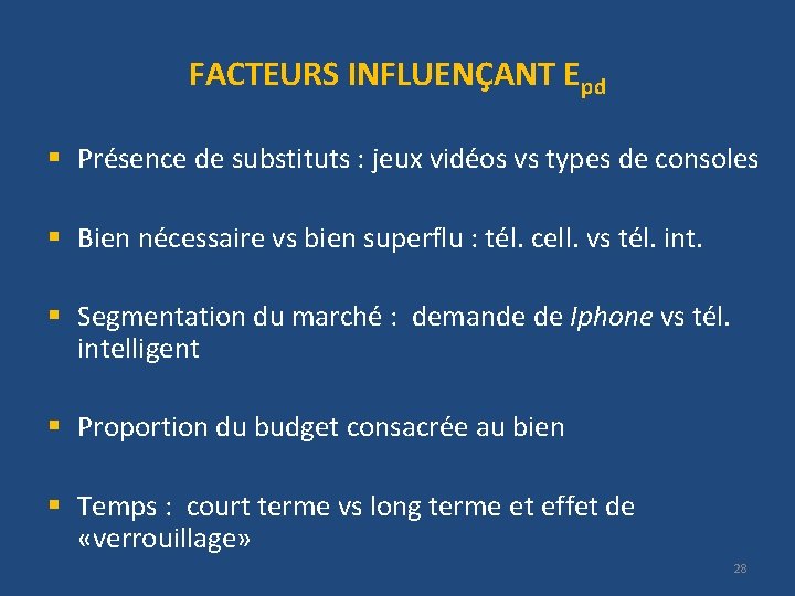 FACTEURS INFLUENÇANT Epd § Présence de substituts : jeux vidéos vs types de consoles