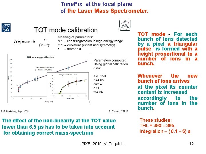 Time. Pix at the focal plane of the Laser Mass Spectrometer. TOT mode -