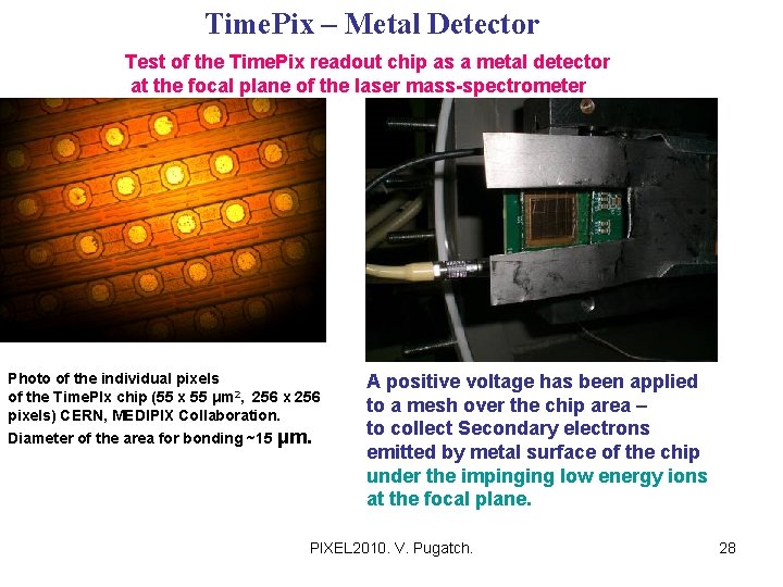 Time. Pix – Metal Detector Test of the Time. Pix readout chip as a