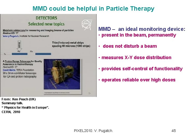 MMD could be helpful in Particle Therapy MMD – an ideal monitoring device: •