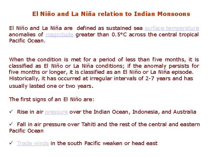 El Niño and La Niña relation to Indian Monsoons El Niño and La Niña