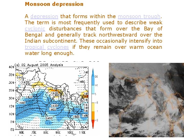 Monsoon depression A depression that forms within the monsoon trough. The term is most
