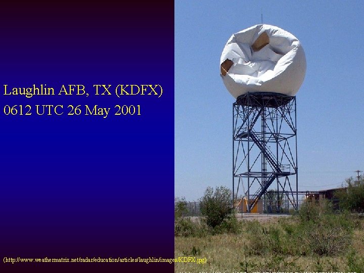 Laughlin AFB, TX (KDFX) 0612 UTC 26 May 2001 (http: //www. weathermatrix. net/radar/education/articles/laughlin/images/KDFX. jpg)