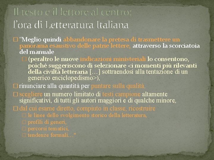 Il testo e il lettore al centro: l’ora di Letteratura Italiana � “Meglio quindi