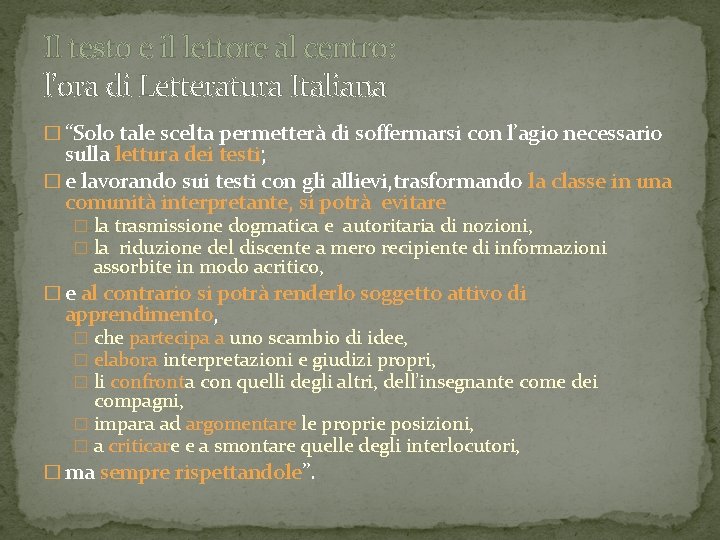Il testo e il lettore al centro: l’ora di Letteratura Italiana � “Solo tale