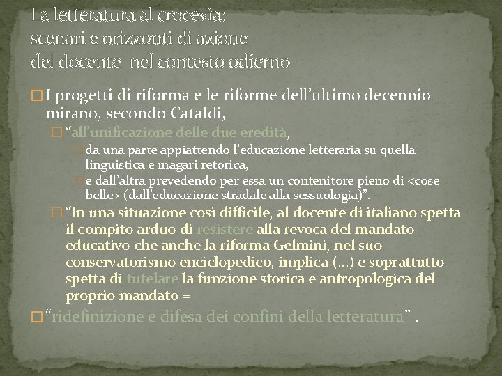 La letteratura al crocevia: scenari e orizzonti di azione del docente nel contesto odierno