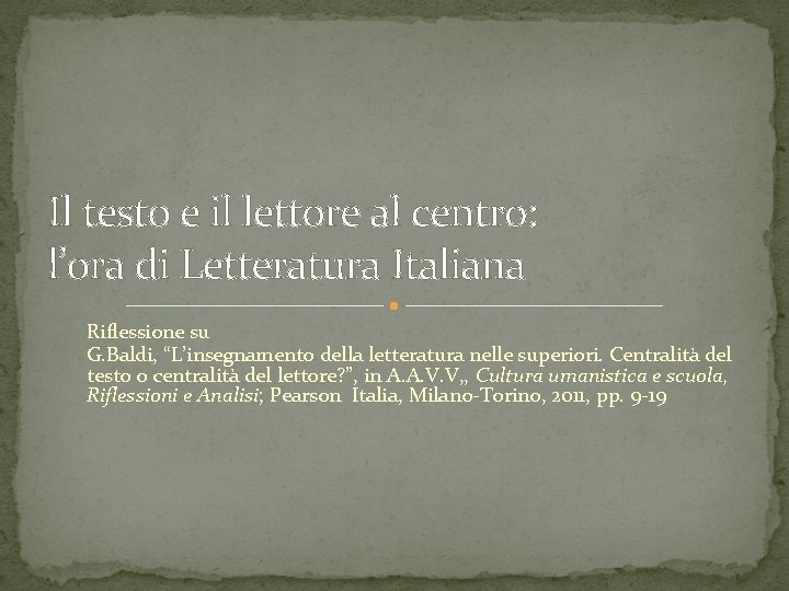 Il testo e il lettore al centro: l’ora di Letteratura Italiana Riflessione su G.