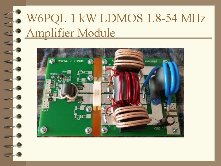 W 6 PQL 1 k. W LDMOS 1. 8 -54 MHz Amplifier Module 