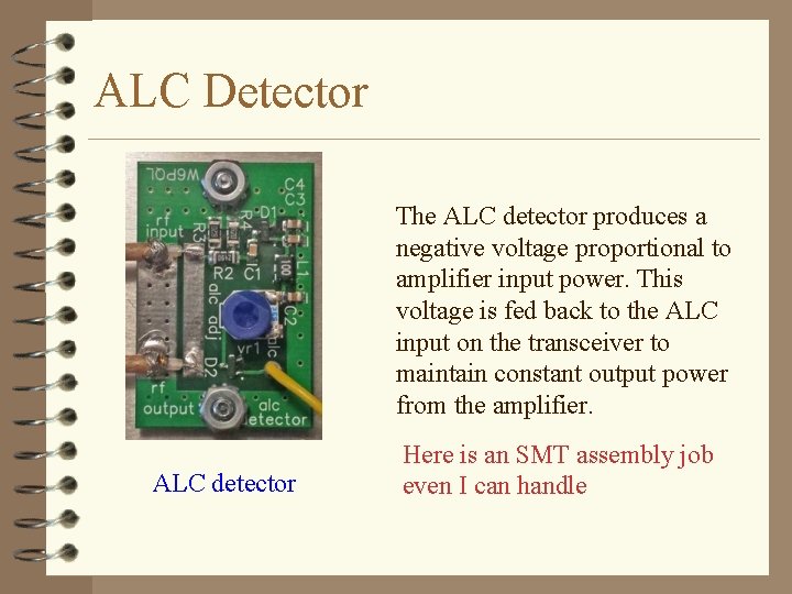 ALC Detector The ALC detector produces a negative voltage proportional to amplifier input power.