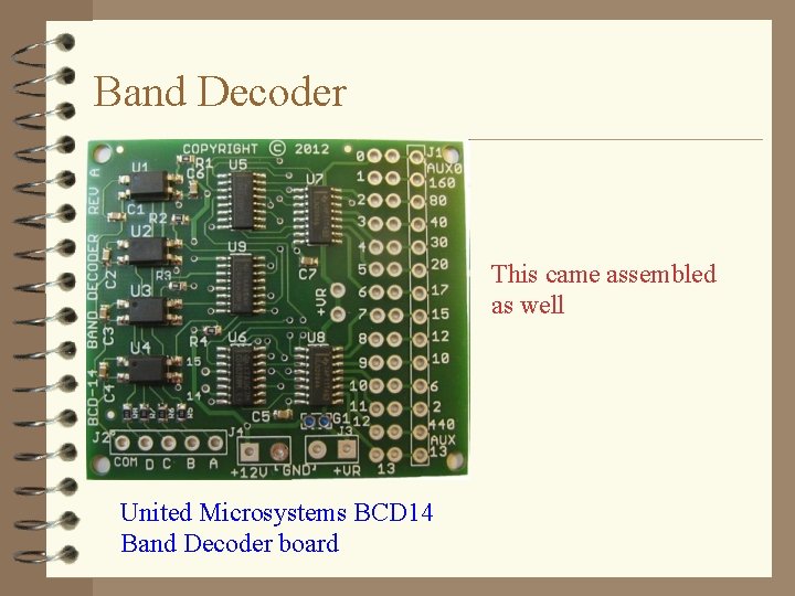 Band Decoder This came assembled as well United Microsystems BCD 14 Band Decoder board