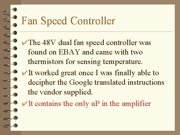Fan Speed Controller ✔The 48 V dual fan speed controller was found on EBAY