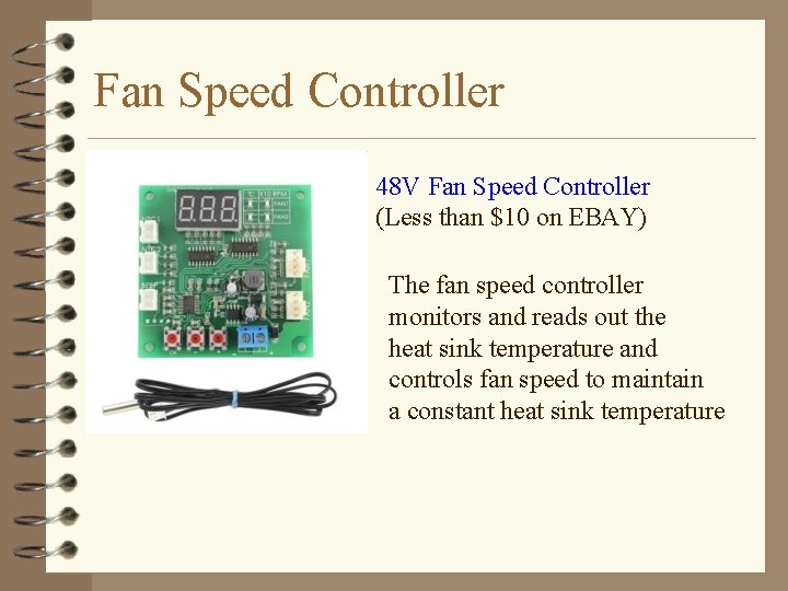Fan Speed Controller 48 V Fan Speed Controller (Less than $10 on EBAY) The