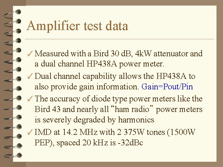 Amplifier test data ✓ Measured with a Bird 30 d. B, 4 k. W
