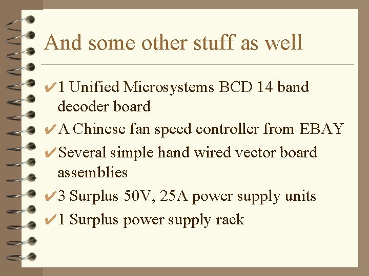 And some other stuff as well ✔ 1 Unified Microsystems BCD 14 band decoder