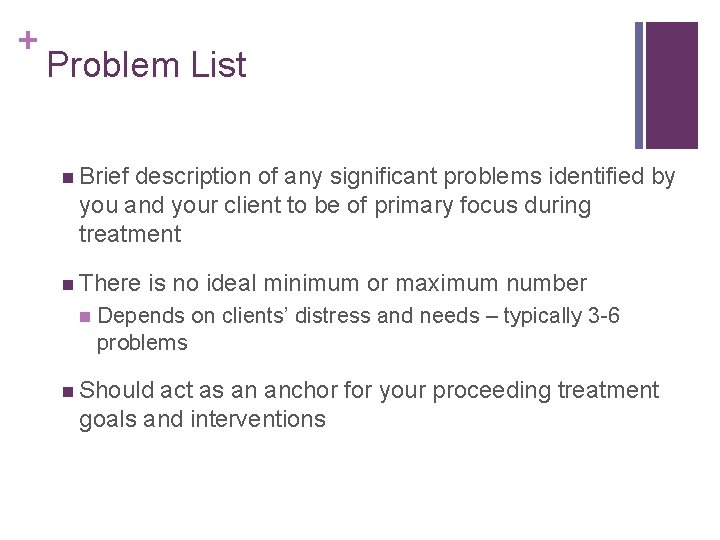 + Problem List n Brief description of any significant problems identified by you and + Problem List n Brief description of any significant problems identified by you and