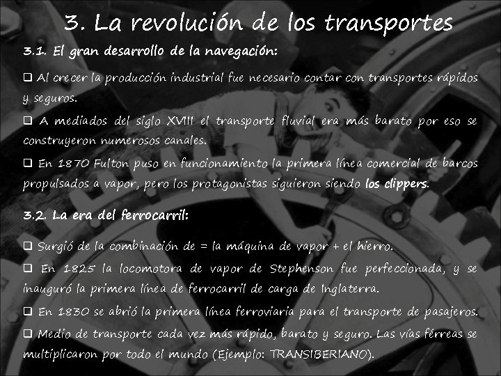 3. La revolución de los transportes 3. 1. El gran desarrollo de la navegación: