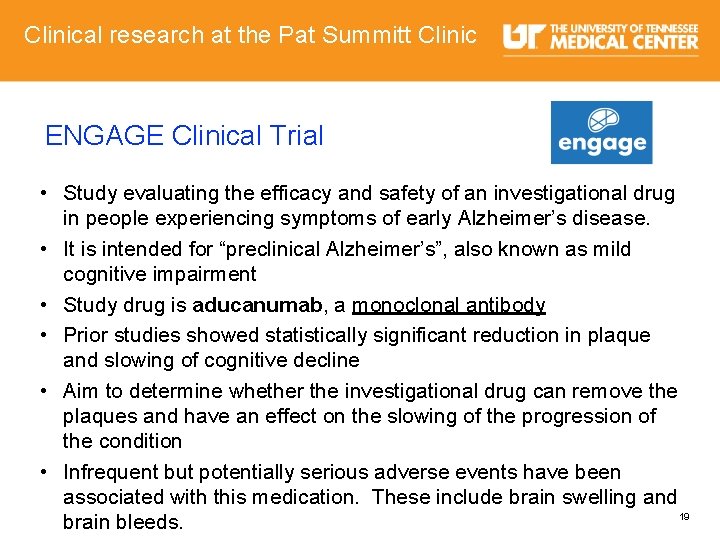 Clinical research at the Pat Summitt Clinic ENGAGE Clinical Trial • Study evaluating the