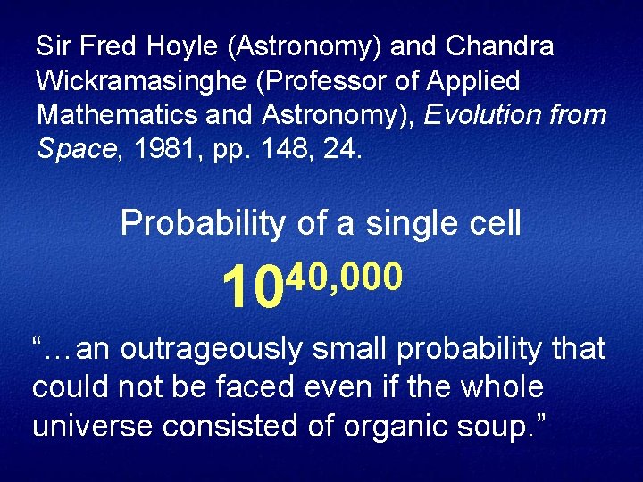 Sir Fred Hoyle (Astronomy) and Chandra Wickramasinghe (Professor of Applied Mathematics and Astronomy), Evolution