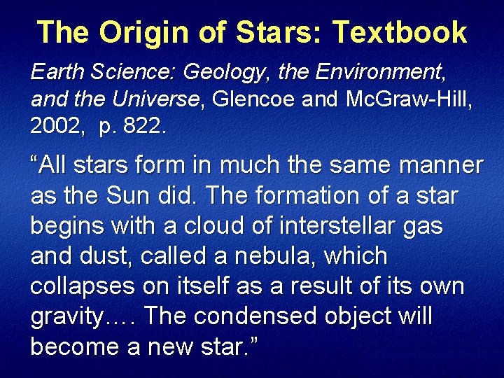 The Origin of Stars: Textbook Earth Science: Geology, the Environment, and the Universe, Glencoe